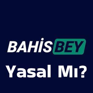 bahisbey yasal mı?