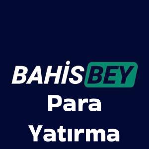 bahisbey para yatırma